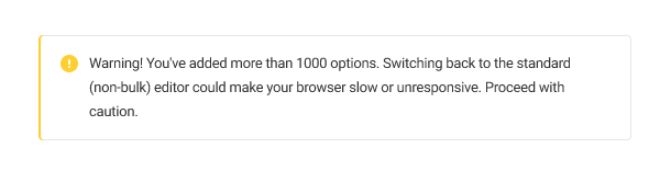 Notice when bulk adding more than 1000 options