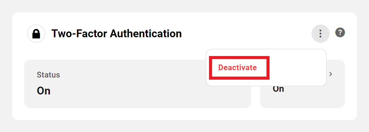 Allows the user to deactivate Two-Factor Authentication on a site.