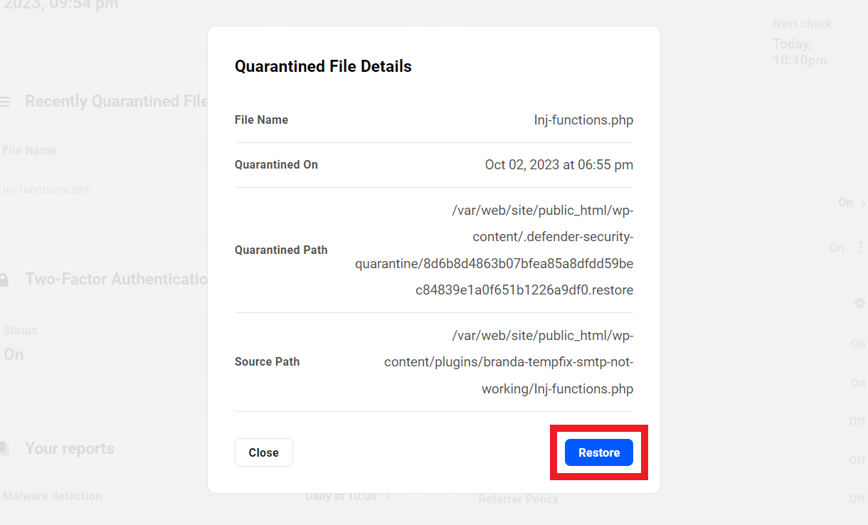 Allows the user to restore files that have been quarantined after a malware scan.
