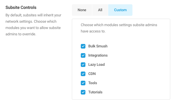 Select Custom to give subsite administrators the ability to override settings for select Smush modules.