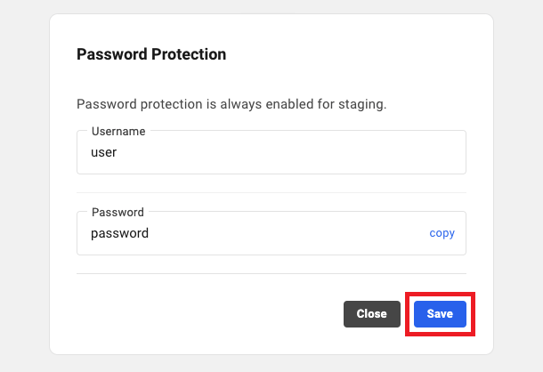 Allows the user to update the username and password required to access the staging environment of a site.
